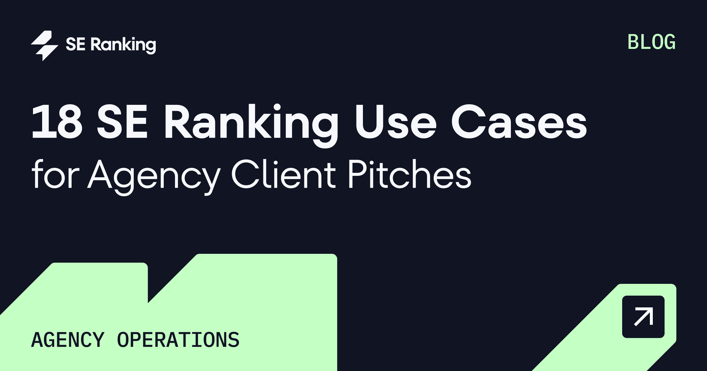 18 SE Ranking Use Cases for Agency Client Pitches