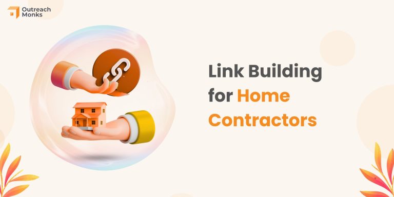 Link Building for Home Contractors: How to Outrank Competitors