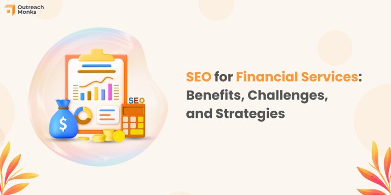 SEO for Financial Services: Benefits, Challenges, and Strategies