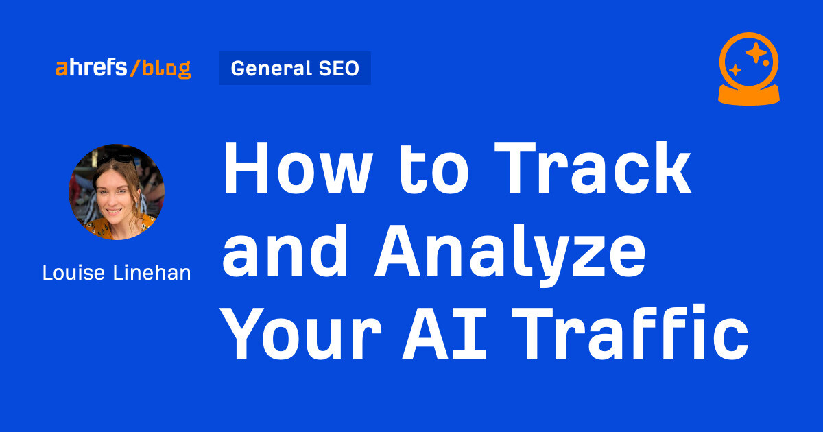 How to Track and Analyze Your AI Traffic