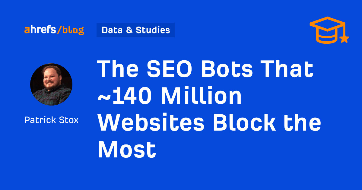 The SEO Bots That ~140 Million Websites Block the Most
