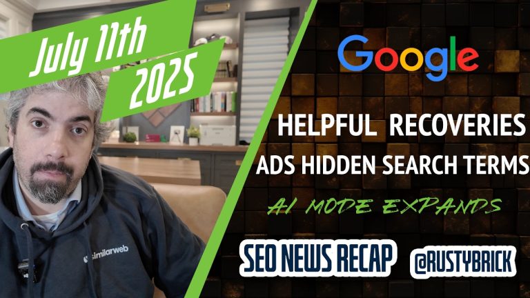 Google Helpful Content Recoveries With Core Update, AI Mode Expands, Hidden Ad Terms & Fewer Ad Clicks