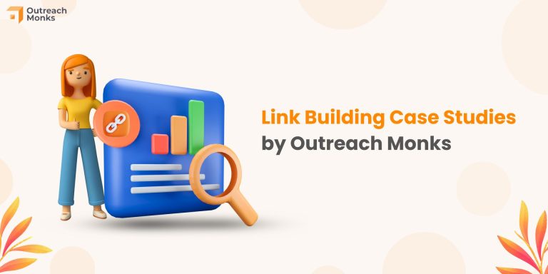 Link Building Case Studies by Outreach Monks